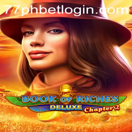 Book of Riches Deluxe Chapter 2: Exploring the Enigmatic World of 77PH.COM's Latest Adventure
