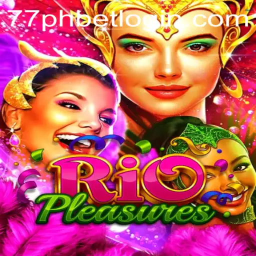 Exploring the Vibrant World of RioPleasures: A New Gaming Experience with 77PH.COM